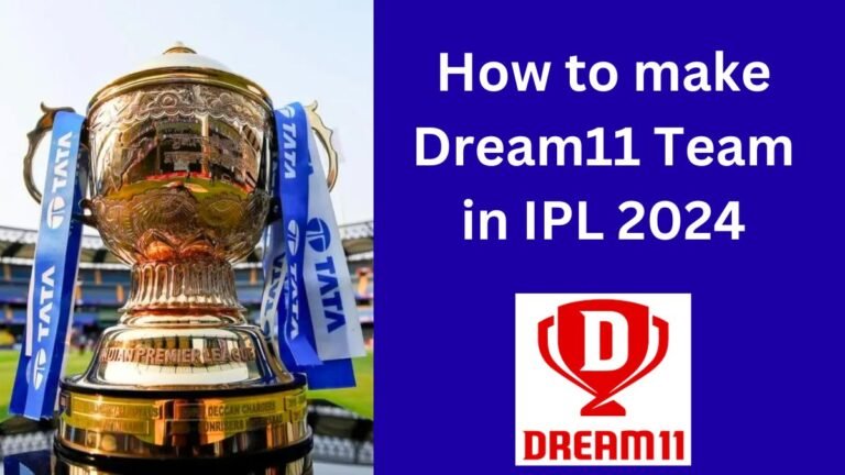 How to make Dream11 Team in IPL 2024