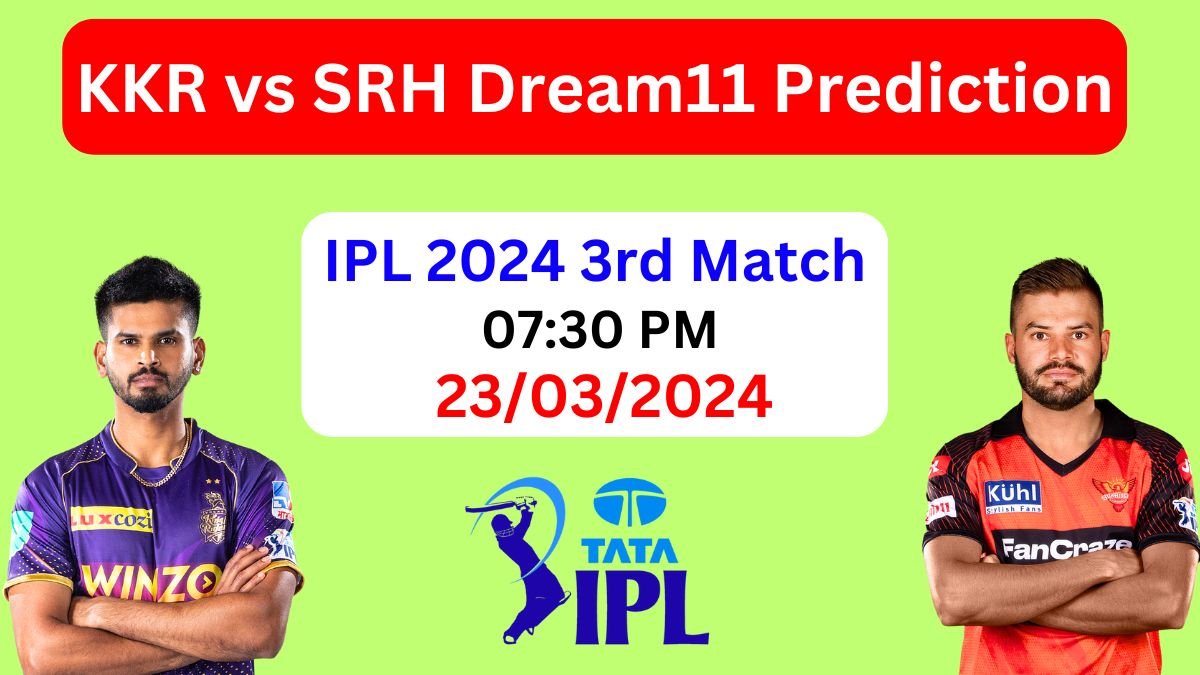 IPL 2024: KKR vs SRH 3rd Match Dream11 Prediction