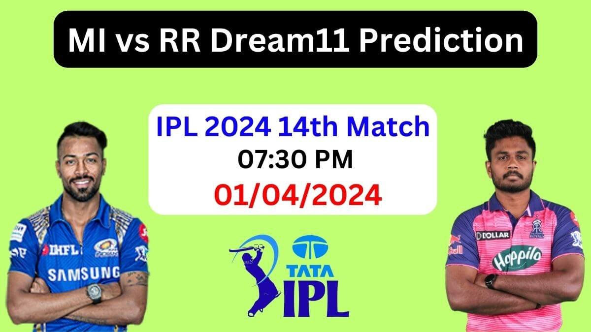 MI vs RR Dream11 Prediction 2024, Pitch Report, Mumbai Indians vs Rajasthan Royals Dream11 Team Today Match