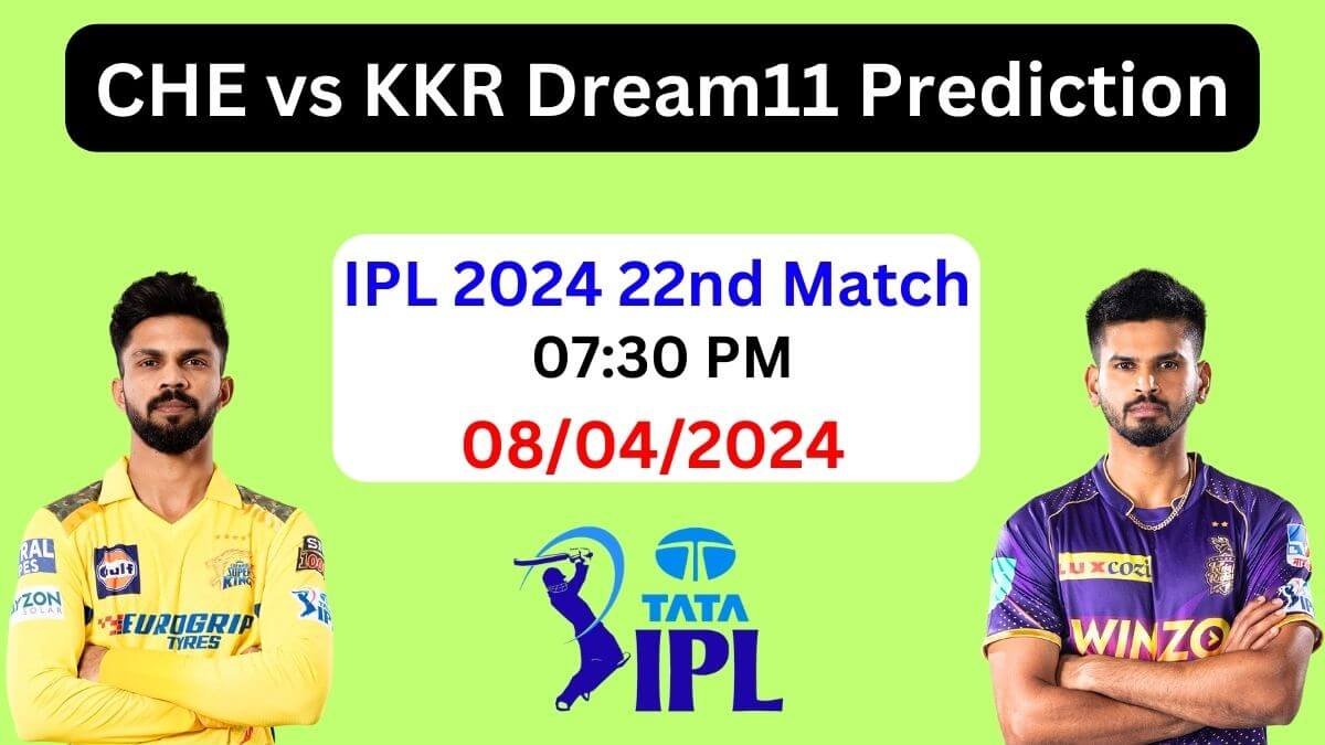 IPL 2024: CHE vs KKR Dream11 Prediction 22nd Match, Pitch Report, Playing 11, Dream11 Team, KKR vs CHE