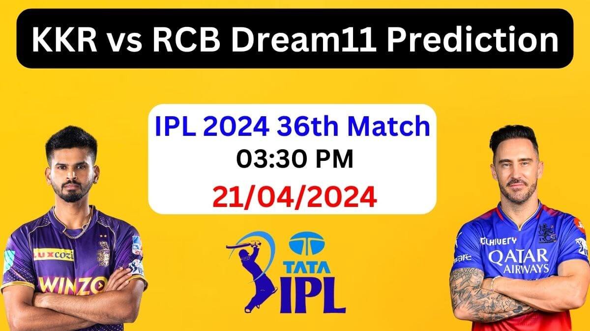 IPL 2024: KKR vs RCB Dream11 Prediction 36th Match, Pitch Report, Playing 11, RCB vs KKR Best Dream11 Team Today