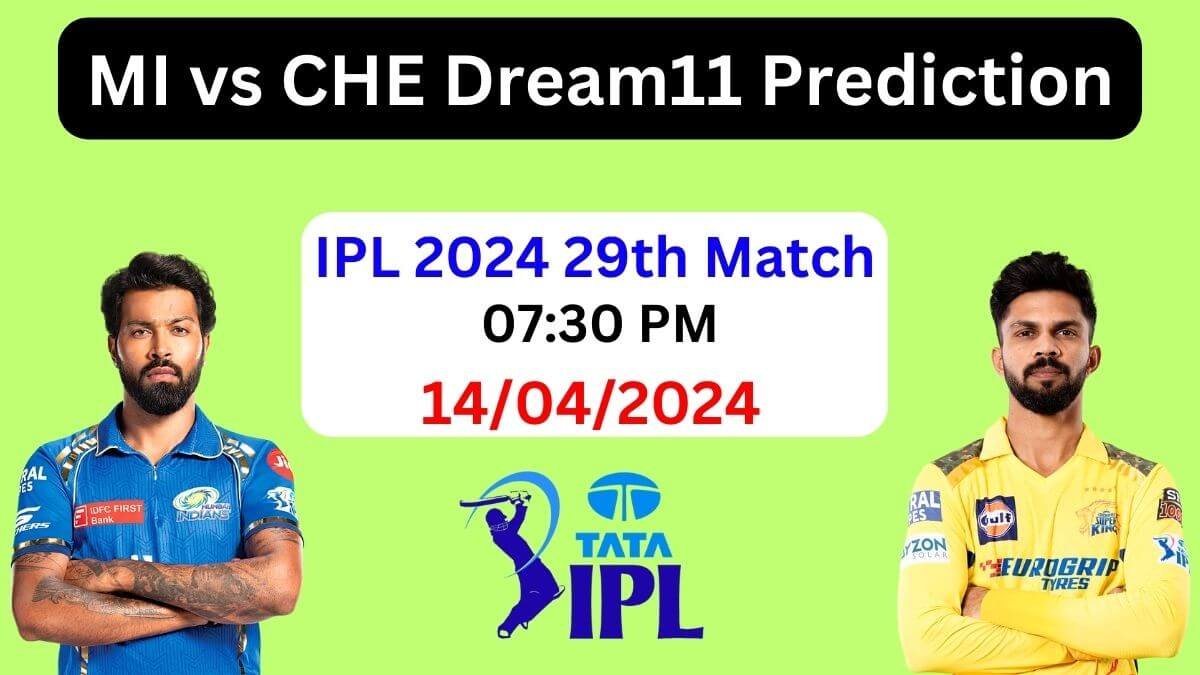 MI vs CHE 2024 Dream11 Prediction 29th Match, Pitch Report, Playing 11, MI vs CSK Best Dream11 Team Today IPL