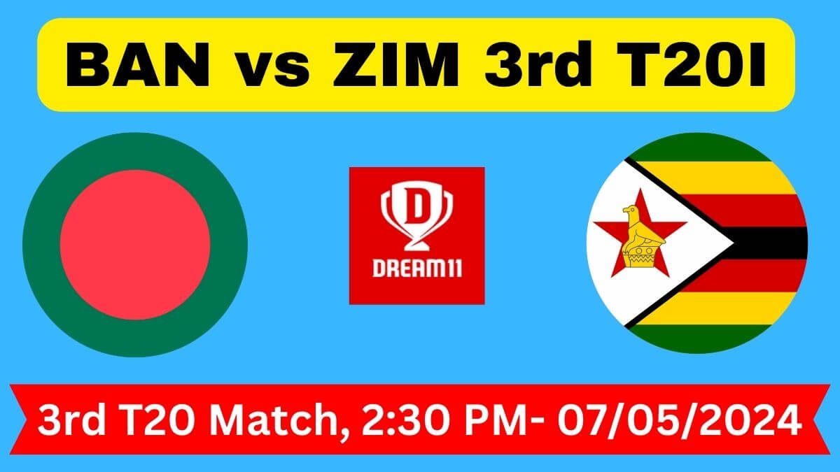BAN vs ZIM Dream11 Prediction 2024, BAN vs ZIM Dream11 Prediction Today Match 3rd T20I, Bangladesh vs Zimbabwe