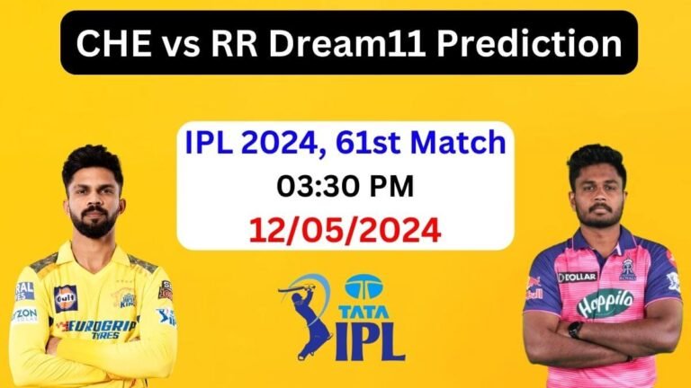 CHE vs RR Dream11 Team Prediction IPL 2024, CHE vs RR Dream11 Prediction Today Match, Chennai Super Kings vs Rajasthan Royals