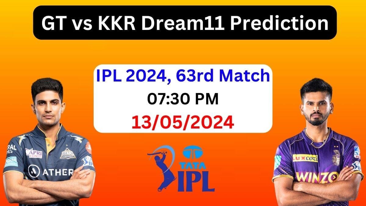 GT vs KKR Dream11 Team Prediction IPL 2024, GT vs KKR Dream11 Prediction Today Match, Gujarat Titans vs Kolkata Knight Riders