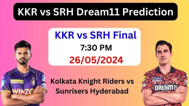 KKR vs SRH Dream11 Team Prediction, KKR vs SRH Dream11 Prediction Today Match, IPL 2024 Final Match Prediction, Kolkata Knight Riders vs Sunrisers Hyderabad