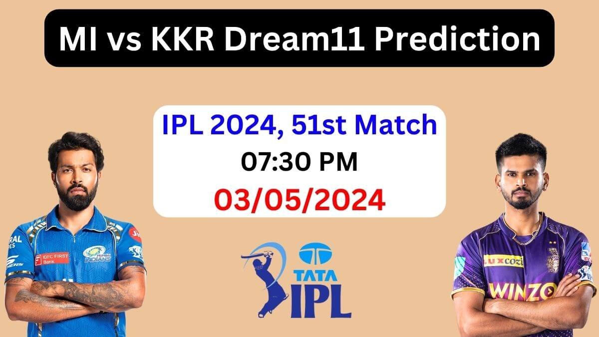 MI vs KKR Dream11 Team Prediction IPL 2024, MI vs KKR Dream11 Prediction Today Match, MI vs KKR Prediction, Mumbai Indians vs Kolkata Knight Riders