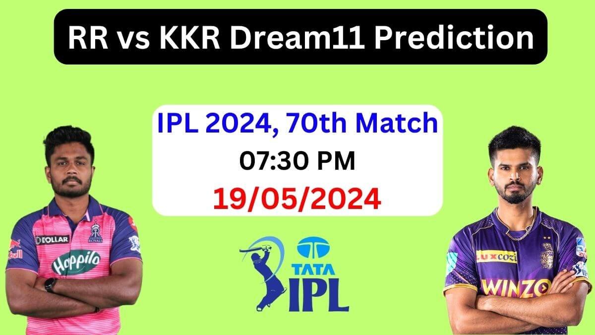 RR vs KKR Dream11 Team Prediction IPL 2024, RR vs KKR Dream11 Prediction Today Match, Rajasthan Royals vs Kolkata Knight Riders