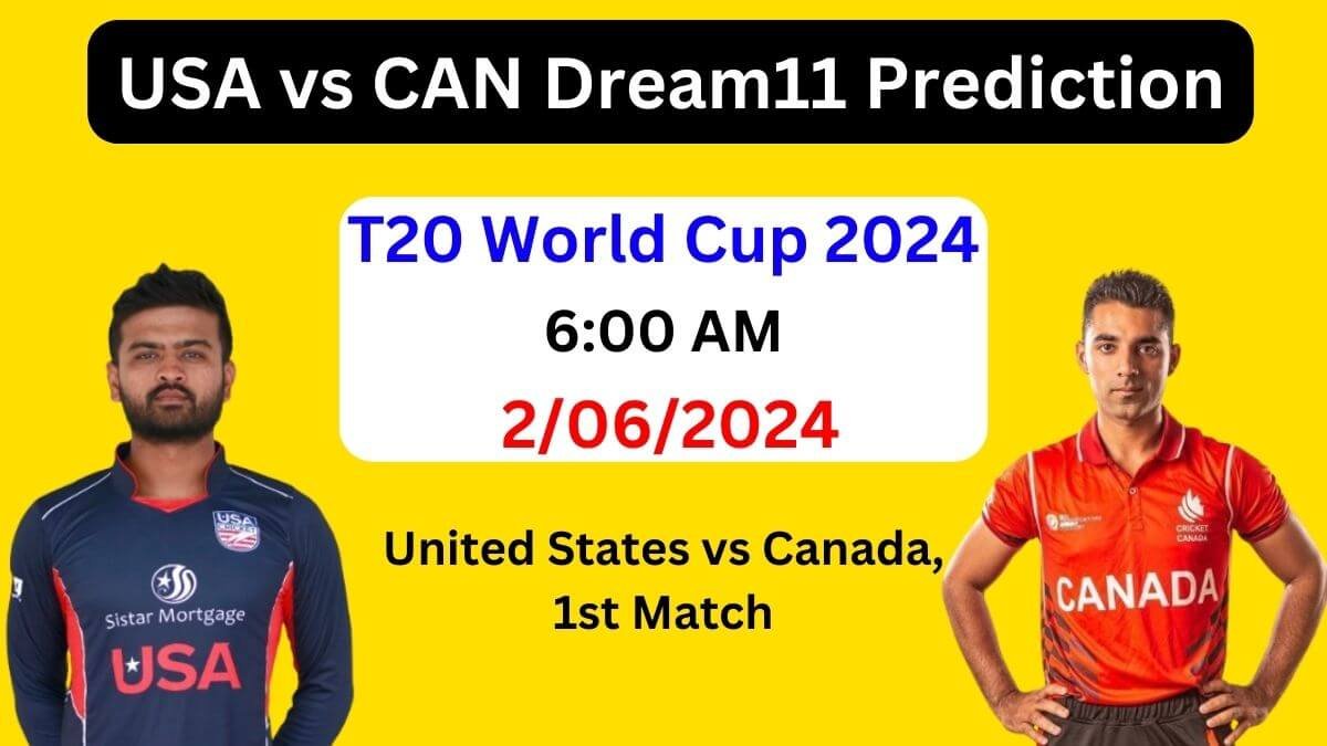 T20 World Cup 2024 1st Match: USA vs CAN Dream11 Prediction Today Match