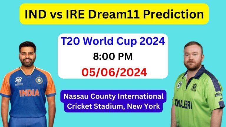 IND vs IRE Dream11 Team Prediction, IND vs IRE Dream11 Prediction Today Match, India vs Ireland T20 World Cup 2024 Today Match Prediction