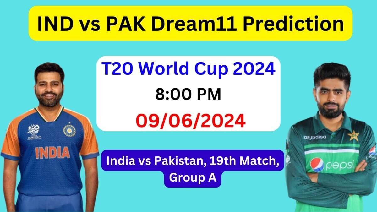 IND vs PAK Dream11 Prediction T20 World Cup 2024, Pitch Report, Playing 11, Head to Head, C & VC, India vs Pakistan Today Match Prediction