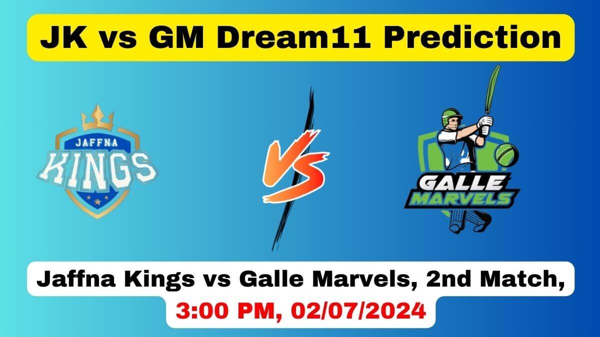 JK vs GM Dream11 Team Prediction, JK vs GM Dream11 Prediction Today Match, Jaffna Kings vs Galle Marvels 2nd Match, Lanka Premier League 2024 Today Prediction