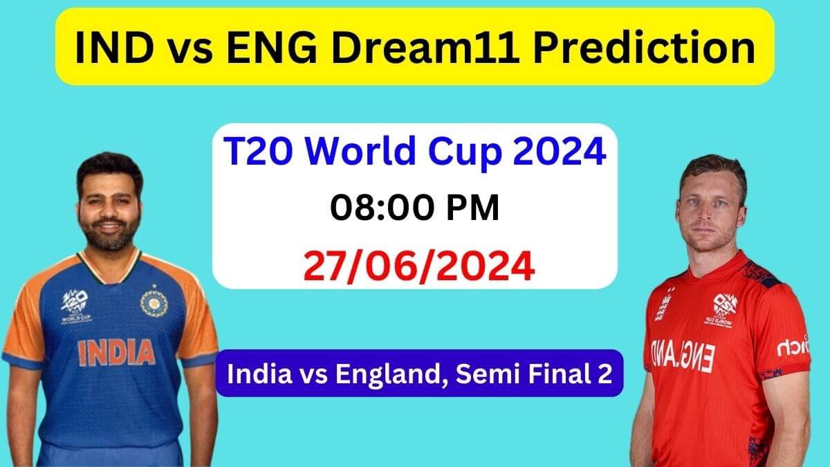 IND vs ENG Dream11 Team Prediction, IND vs ENG Dream11 Prediction Today Match, India vs England T20 World Cup 2024 Today Match Prediction