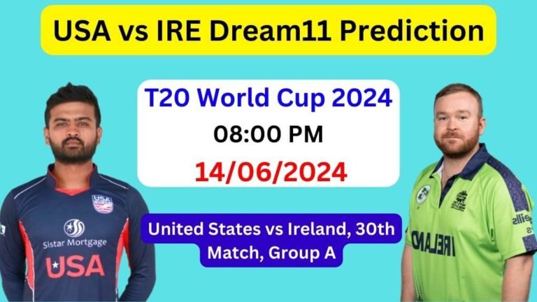 USA vs IRE Dream11 Team Prediction, USA vs IRE Dream11 Prediction Today Match, United States vs Ireland T20 World Cup 2024 Today Match Prediction