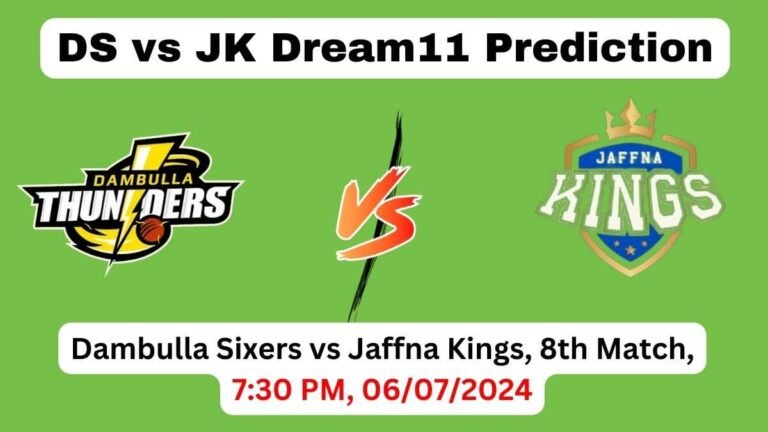 DS vs JK Dream11 Team Prediction, DS vs JK Dream11 Prediction Today Match, Dambulla Sixers vs Jaffna Kings, Lanka Premier League 2024 Today Prediction