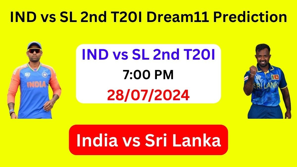 IND vs SL 2nd T20I Dream11 Team Prediction, IND vs SL Dream11 Prediction Today Match, India vs Sri Lanka 2nd T20I Prediction