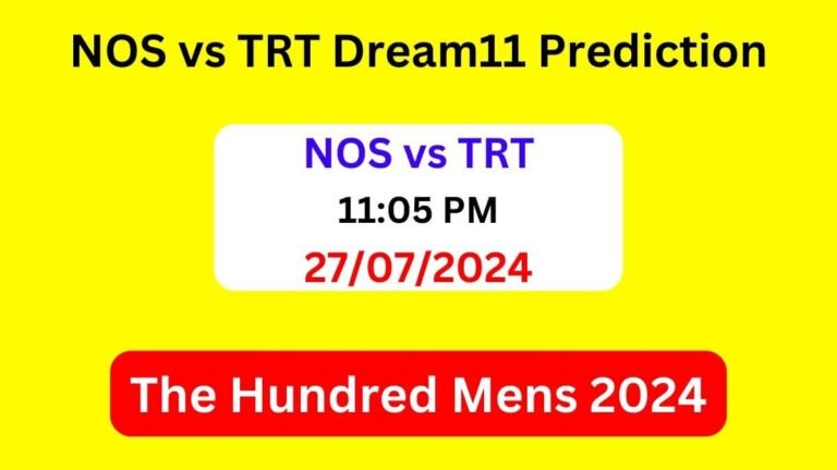 NOS vs TRT Dream11 Team Prediction, NOS vs TRT Dream11 Prediction Today Match, Northern Superchargers vs Trent Rockets, The Hundred Mens 2024 Today Prediction
