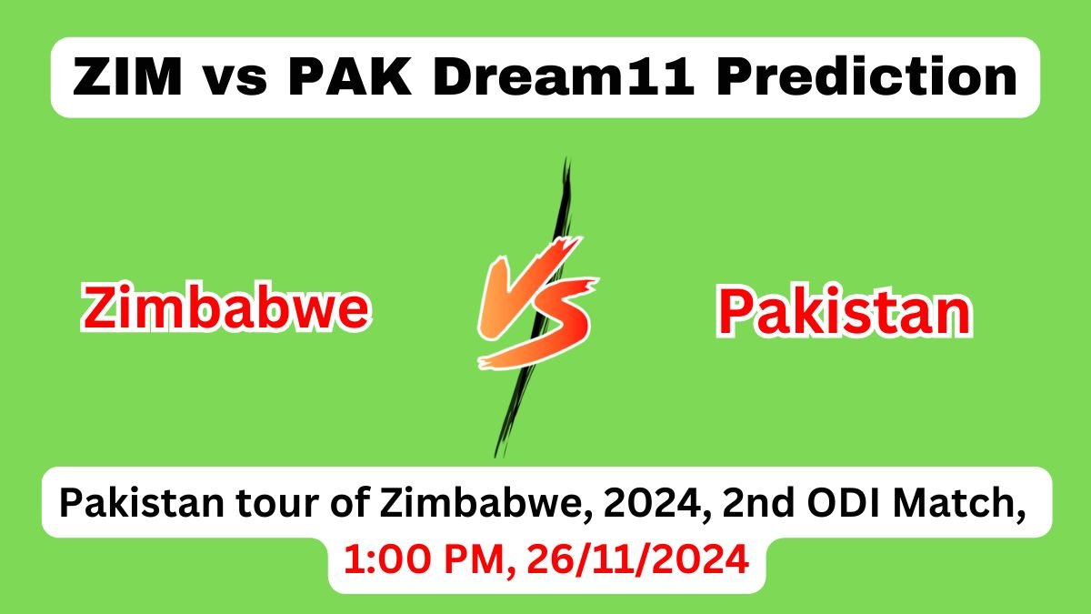 ZIM vs PAK Dream11 Prediction Today Match, ZIM vs PAK Dream11 Team, Zimbabwe vs Pakistan 2nd ODI Prediction 2024